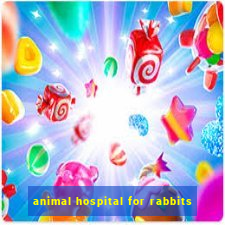 animal hospital for rabbits